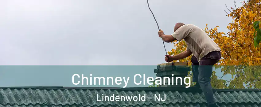 Chimney Cleaning Lindenwold - NJ