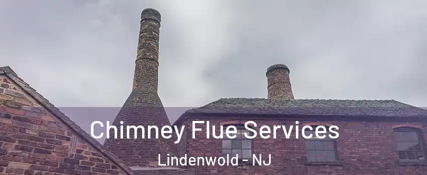 Chimney Flue Services Lindenwold - NJ