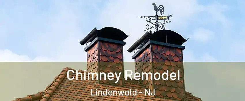 Chimney Remodel Lindenwold - NJ