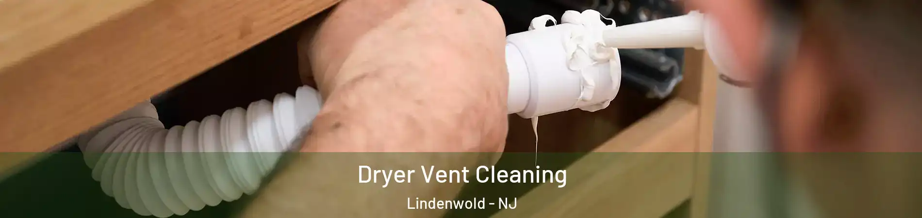Dryer Vent Cleaning Lindenwold - NJ