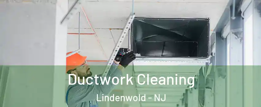 Ductwork Cleaning Lindenwold - NJ