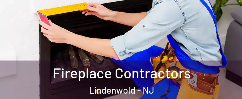 Fireplace Contractors Lindenwold - NJ