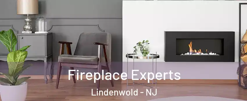 Fireplace Experts Lindenwold - NJ