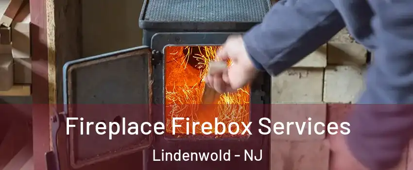 Fireplace Firebox Services Lindenwold - NJ