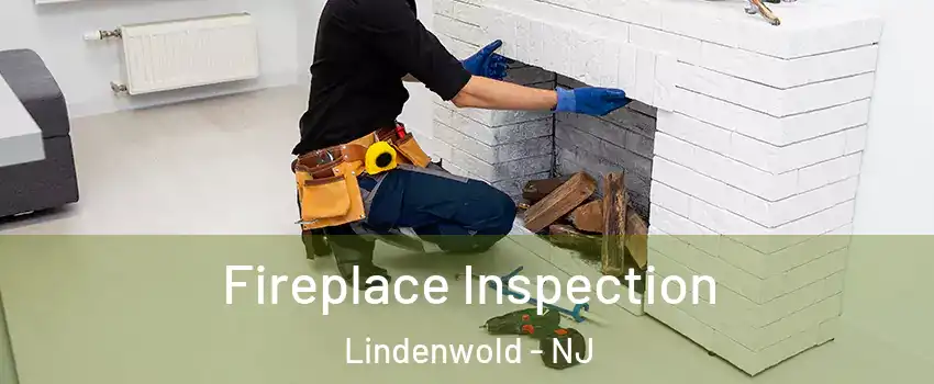 Fireplace Inspection Lindenwold - NJ