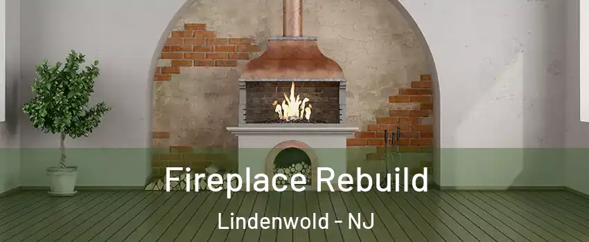 Fireplace Rebuild Lindenwold - NJ
