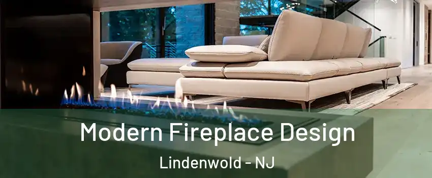 Modern Fireplace Design Lindenwold - NJ