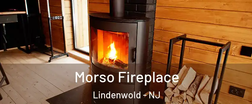 Morso Fireplace Lindenwold - NJ