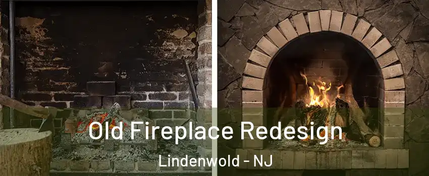 Old Fireplace Redesign Lindenwold - NJ