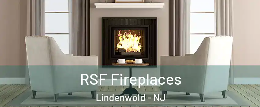 RSF Fireplaces Lindenwold - NJ