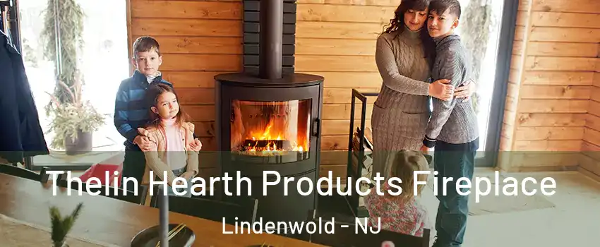 Thelin Hearth Products Fireplace Lindenwold - NJ